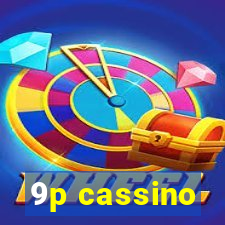 9p cassino